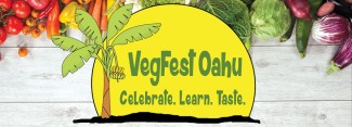 VegFest Oahu. Celebrate. Learn. Taste. VegFest Oahu. Celebrate. Learn. Taste.